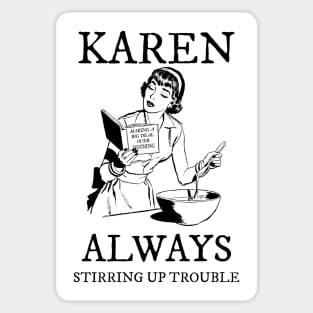 Karen  Always Stirring Up Trouble Sticker